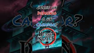 ¿Serías un Demonio o un Cazador en Demon Slayer - Kimetsu no Yaiba? 👿⚔️ // #Short