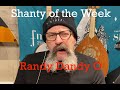 Seán Dagher's Shanty of the Week 20 Randy Dandy
