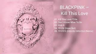 [DOWNLOAD LINK] BLACKPINK - KILL THIS LOVE (MP3) Resimi