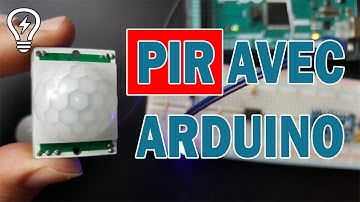 Détecteur PIR avec Arduino - Détecteur de Mouvement Infrarouge Pyroélectrique [TUTO]