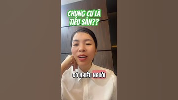 Chung cư có phải là tiêu sản?? #batdongsan ,₫ #dautu #chungculatieusan#bdsdongtien