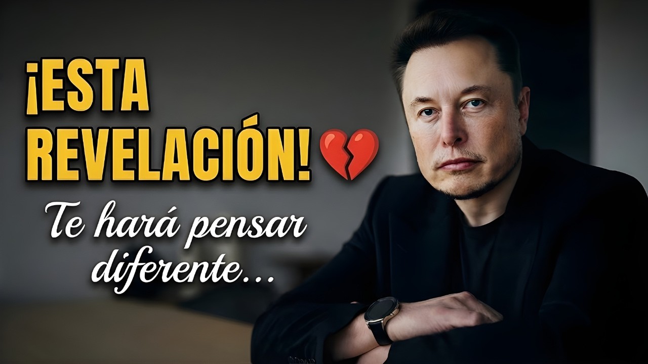 Elon Musk: Querida futura esposa, esta revelación te hará pensar diferente sobre mí 💔