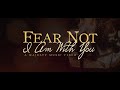 Fear Not, I Am With You - Shelly Hamilton