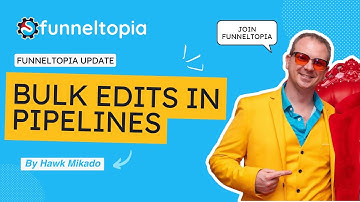 How to Bulk Edit in Pipelines  Save Time with This Funneltopia Feature!