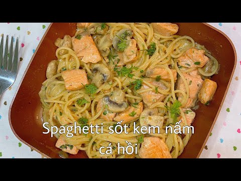 Video: Tagliatelle Sốt Cá Hồi