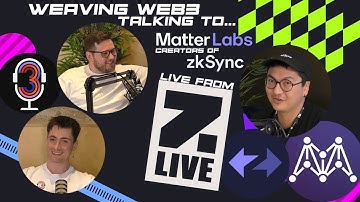 Weaving Web3 Talking To... Matter Labs (ZkSync) Live from Zebu Live