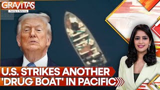 U.S. Carries Out Fresh Strike on Alleged Drug Boat in Pacific, Killing 4 | GRAVITAS