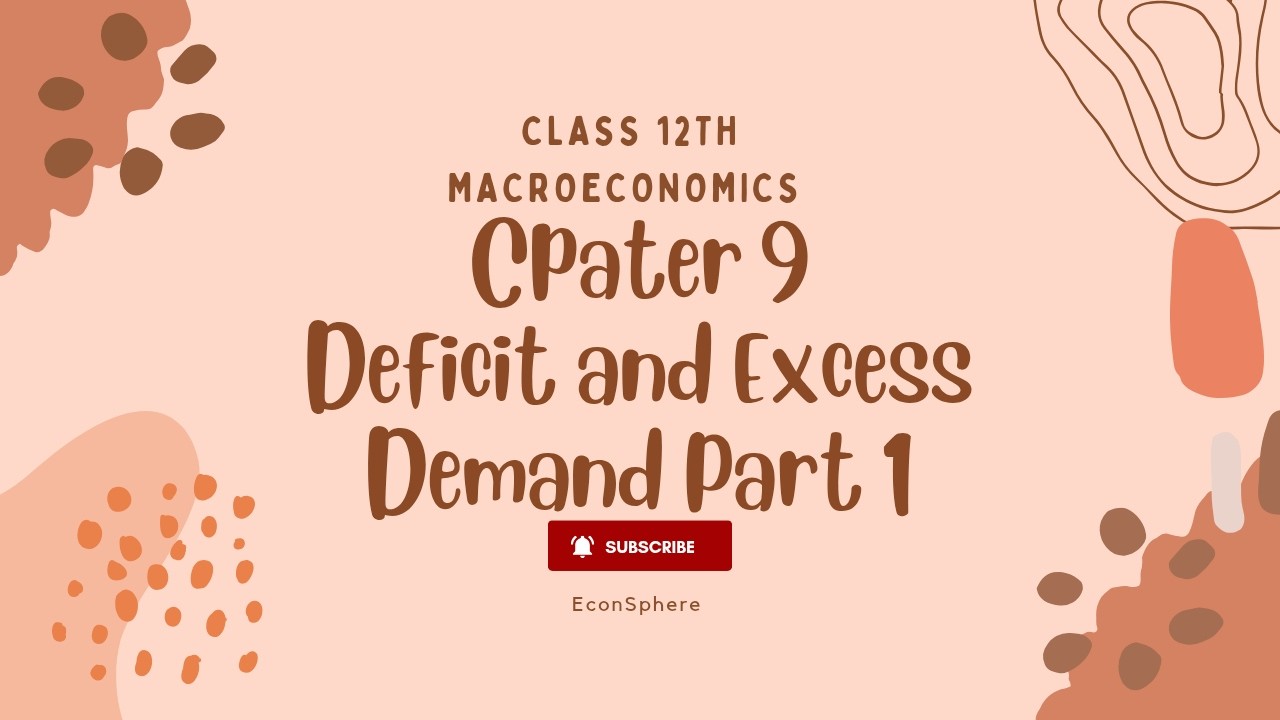 Chapter 9 Macroeconomics | CLASS 12 | Problem of deficit and excess ...