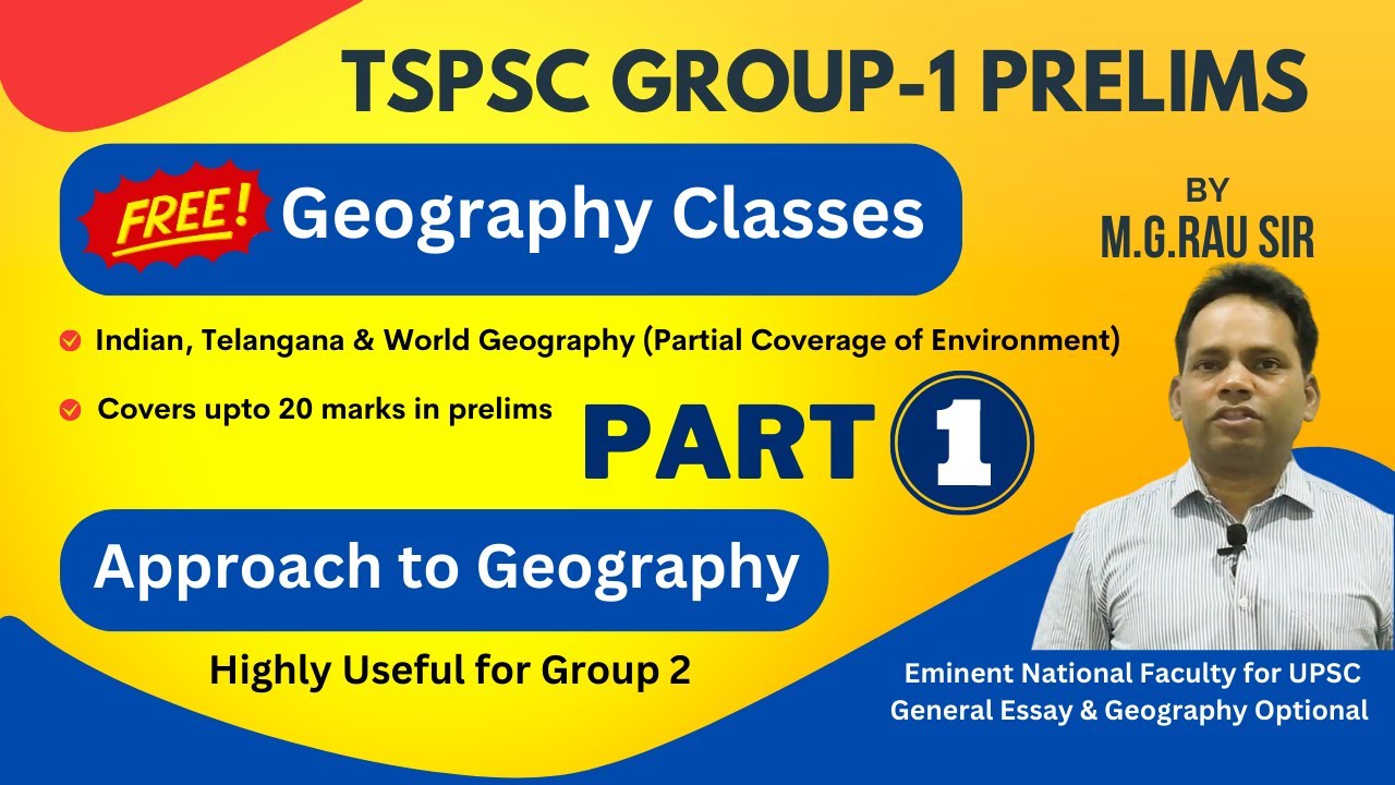 Part 1 Approach to Geography Free Geography Classes for TSPSC Group