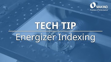 Tech Tip - Simple & Quick Energizer Indexing on Makino Wire EDM Machines