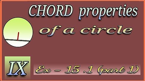 CHORD properties of a CIRCLE | chapter 15|  grade 9| part 2