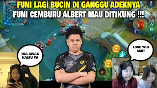 FUNI LAGI BUCIN DI GANGGU ADEKNYA !!! ALBERT MAU DITIKUNG ADEK FUNI