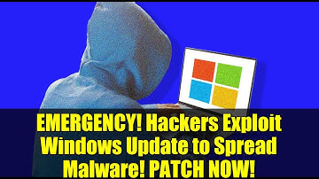 EMERGENCY! Hackers Exploit Windows Update to Spread Malware! PATCH NOW!