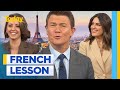 Alex and Sarah brush up on their French skills | Today Show Australia