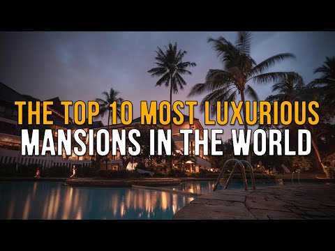 The Top 10 Most Luxurious Mansions In The World | True Luxury