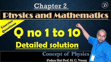H c verma | Chapter 2 solution of Exercise questions |physics and mathematics