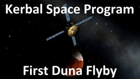 Kerbal Space Program - First Duna Flyby - Demonstration