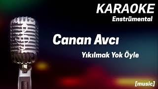 Karaoke Canan Avcı Yıkılmak yok öyle Resimi