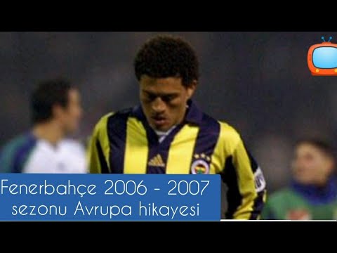 FENERBAHÇE 2006/07 AVRUPA YOLU HİKAYESİ...AVRUPA SEZONU HİKAYESİ