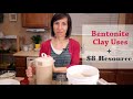 Bentonite Clay Uses & $8 Resource