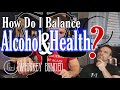 Whiskey and health how do i find the balance whiskey bourbon health