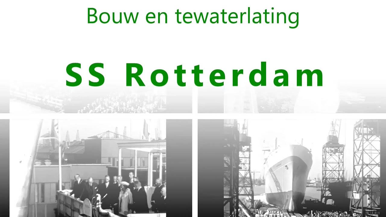 Bouw en tewaterlating van de SS Rotterdam