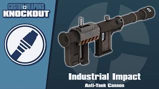 Custom Weapons: Knockout Demonstration - Industrial Impact