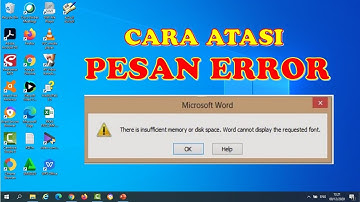 Cara Atasi Pesan Error "There is Insufficient Memory or Disk Space. Word Cannot display..."