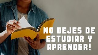 No dejes de estudiar y aprender! - Daniel 1:17