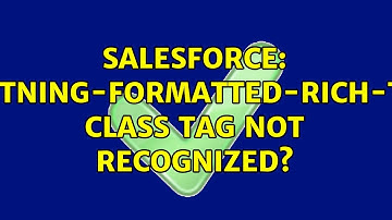 Salesforce: lightning-formatted-rich-text class tag not recognized?