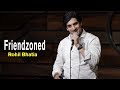 Friendzoned a hilarious take by rohil bhatia  fankaarz  standup comedy act