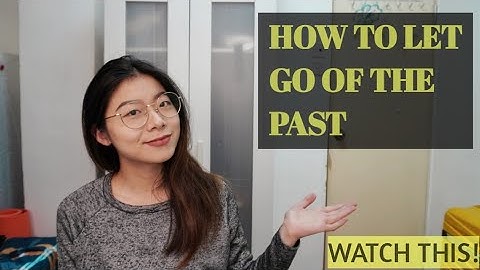 How to Let Go Of The Past (Powerful NLP Technique)
