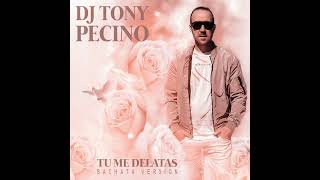 Miniatura del video "Tu Me Delatas. DJ Tony Pecino ft. Pablo Dazan (Bachata Version)"