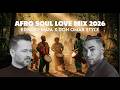 Afro Soul Love Mix 2026 - Edward Maya X Don Omar Style