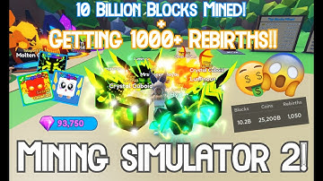 Reached 10 Billion Blocks mined + 1000 Rebirths! ✨🤑 All Enchants + 90K+ Gems! 💎 Mining Simulator 2 👀