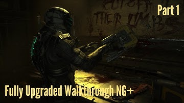 Fully Upgraded NG+ Walkthrough Dead Space PS5 Venture Suit Part 1 (Hard Mode)