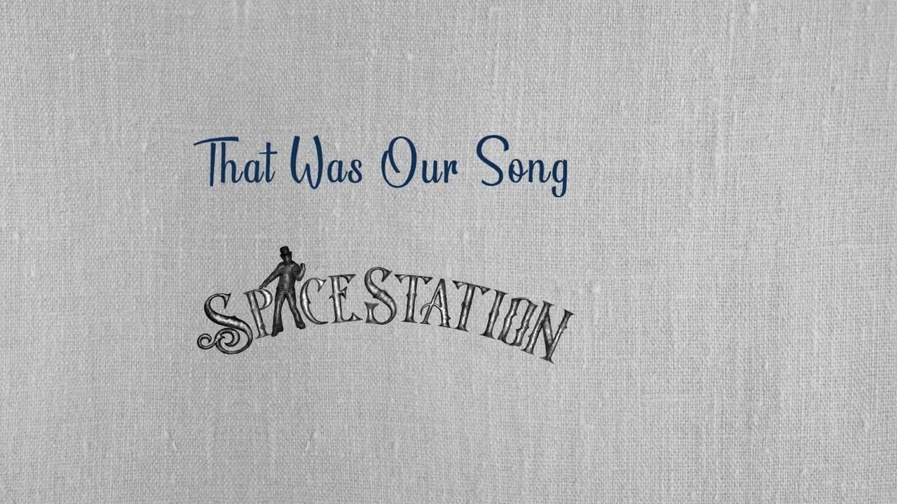 Watch SpaceStation - That Was Our Song (Official Video) on YouTube Watch SpaceStation - That Was Our Song (Official Video) on YouTube