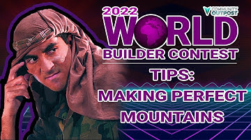 World Builder Tips: Making Perfect Mountains