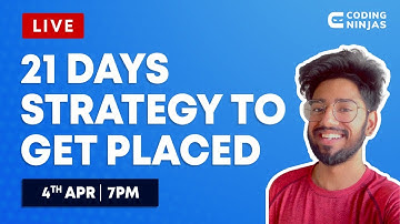 21 Days STRATEGY To Get Placed - On Campus & Off Campus | Best Placement Tips 2022 | Coding Ninjas