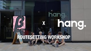 Beta Setting X Hang Routesetting Workshop