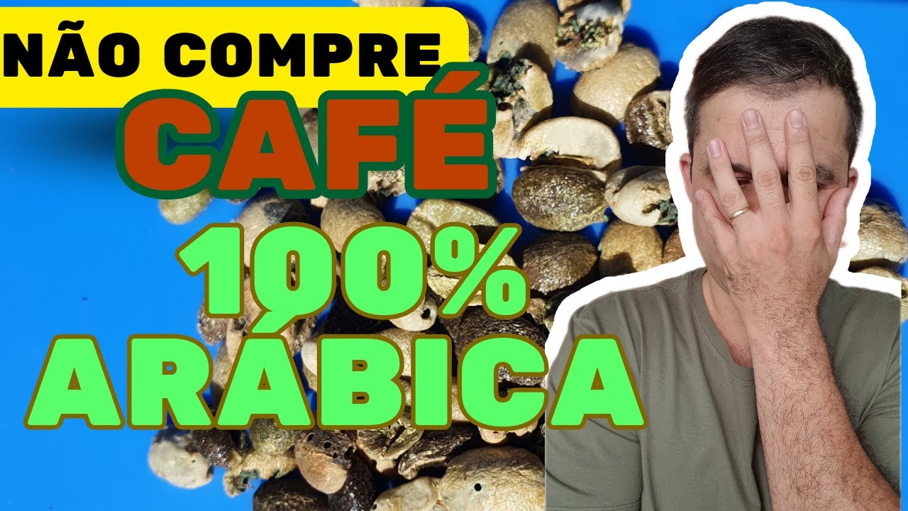 Não compre café 100% Arábica