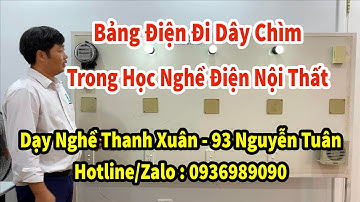 Bảng Điện Đi Dây Chìm Trong Học Nghề Điện Nội Thất II Dạy Nghề Thanh Xuân 93 Nguyễn Tuân -0936989090