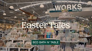 Bed Bath N' Table Easter '24 | Easter Tales In Store Now