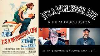 Its a Wonderful Life: A Film Discussion w/ @MovieChatter01