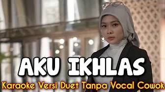 Aku Ikhlas Karaoke Tanpa Vocal Cowok || Jomblo Masuuk... #DuetinAja || Duet With Mbak Mintul Aku Ikhlas Karaoke Tanpa Vocal Cowok || Jomblo Masuuk... #DuetinAja || Duet With Mbak Mintul