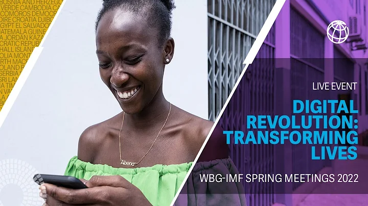 The Digital Revolution: Fostering Inclusion and Resilient Growth | WBG Spring Meetings 2022