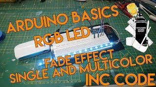 Arduino Basics - Fade RGB Led, inc. code - TUTORIAL