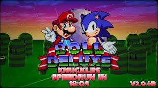 Sonic Boll Deluxe Beta (v2.0.6b) ✪ Knuckles - Any% Speedrun in 18:09