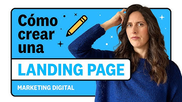Cómo hacer una buena landing page (o página de aterrizaje)