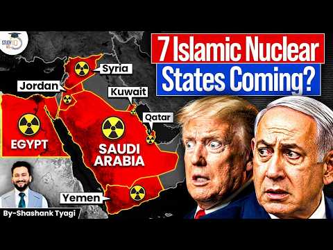 A New Islamic Nuclear Bloc Emerging? | Challenge to US & Israel? | StudyIQ IAS